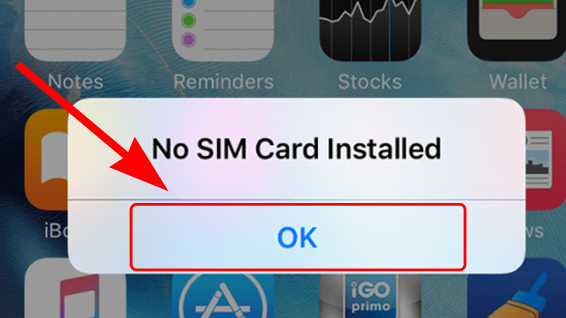 Khi hiển thị No SIM Card Installed chọn OK.